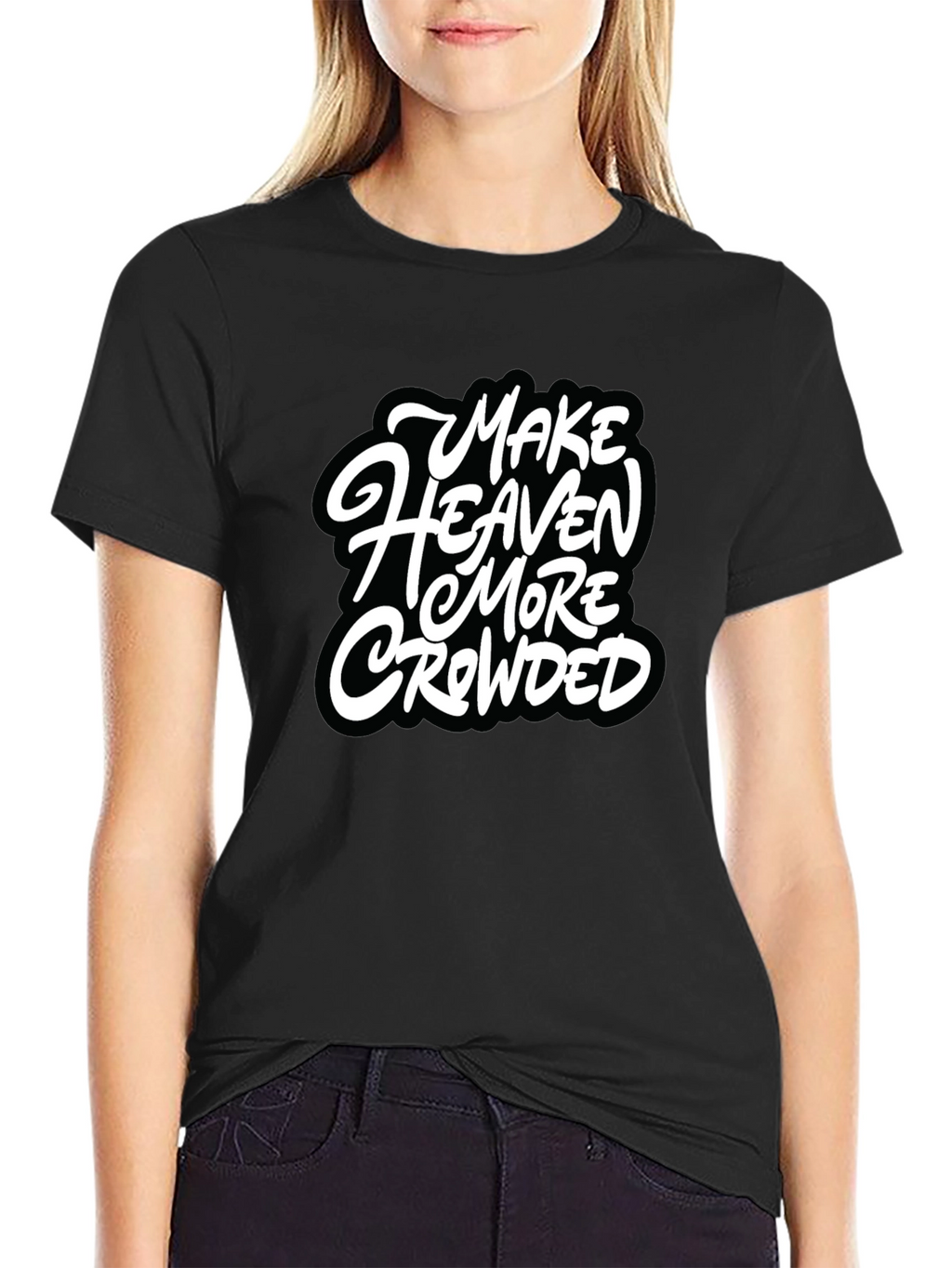 Make Heaven More Crowded Black Graphic Tee