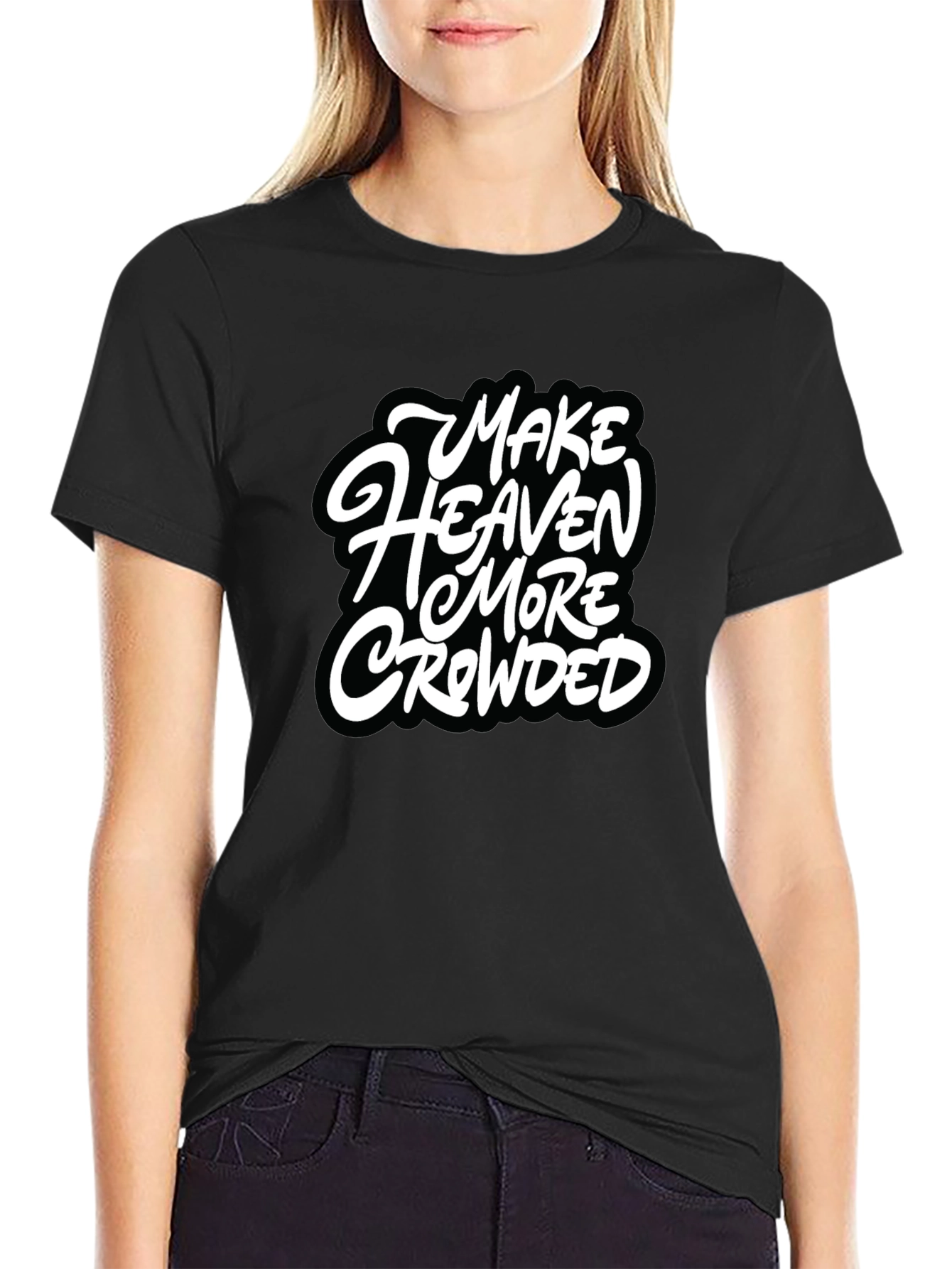 Make Heaven More Crowded Black Graphic Tee