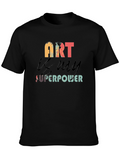 Art Is My Superpower Graphic Tee