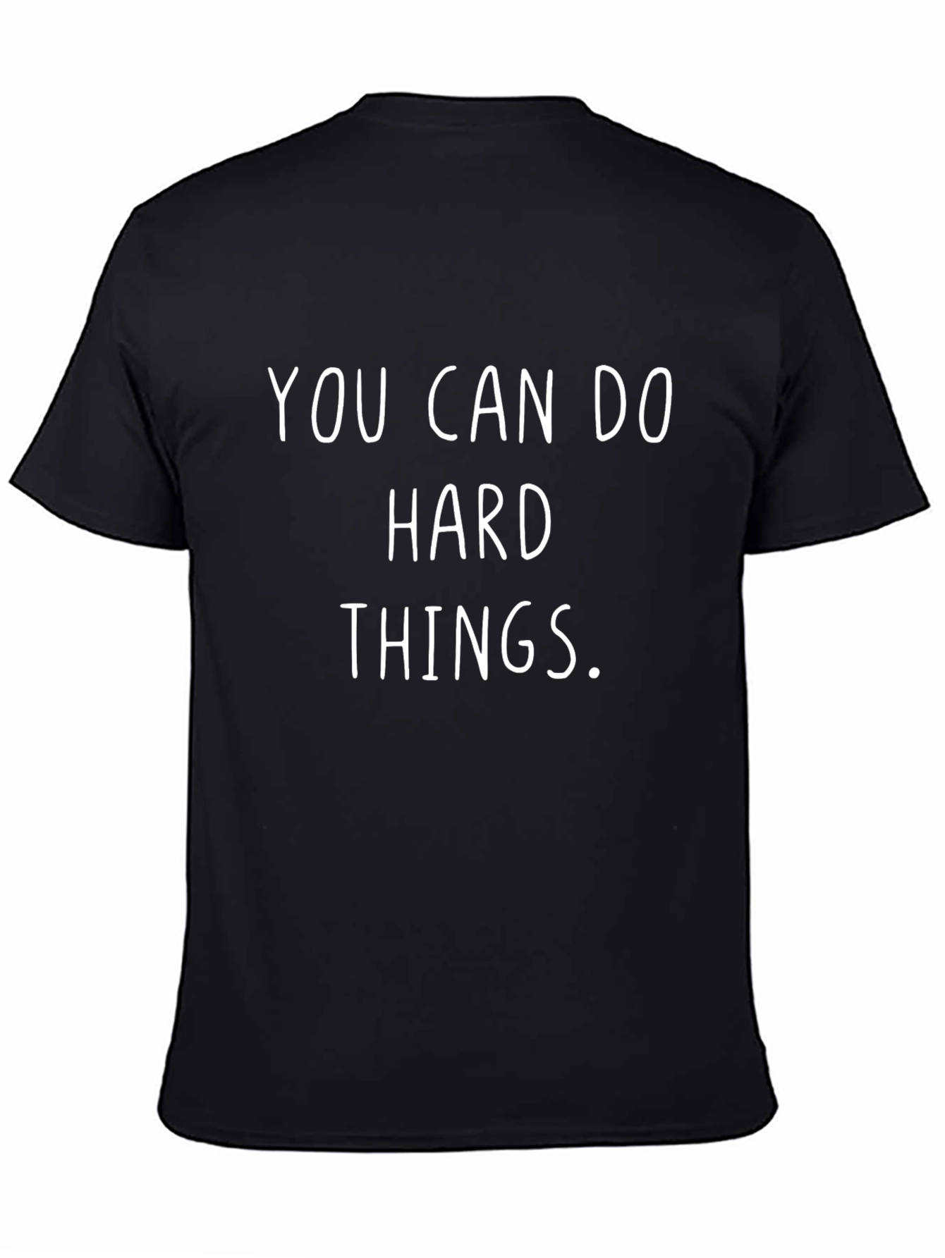 Motivational T-Shirt: You Can Do Hard Things