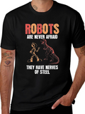 Robots are Never Afraid Graphic T-Shirt