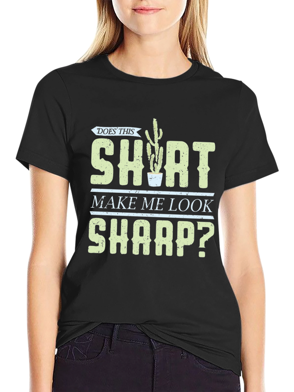 Does This Shirt Make Me Look Sharp? Graphic Tee