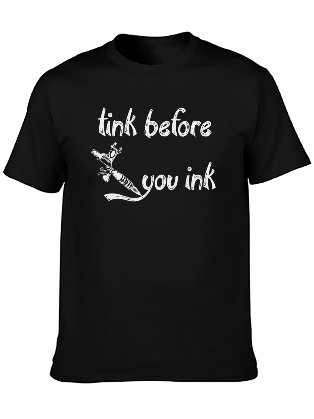 Think Before You Ink Graphic Tee