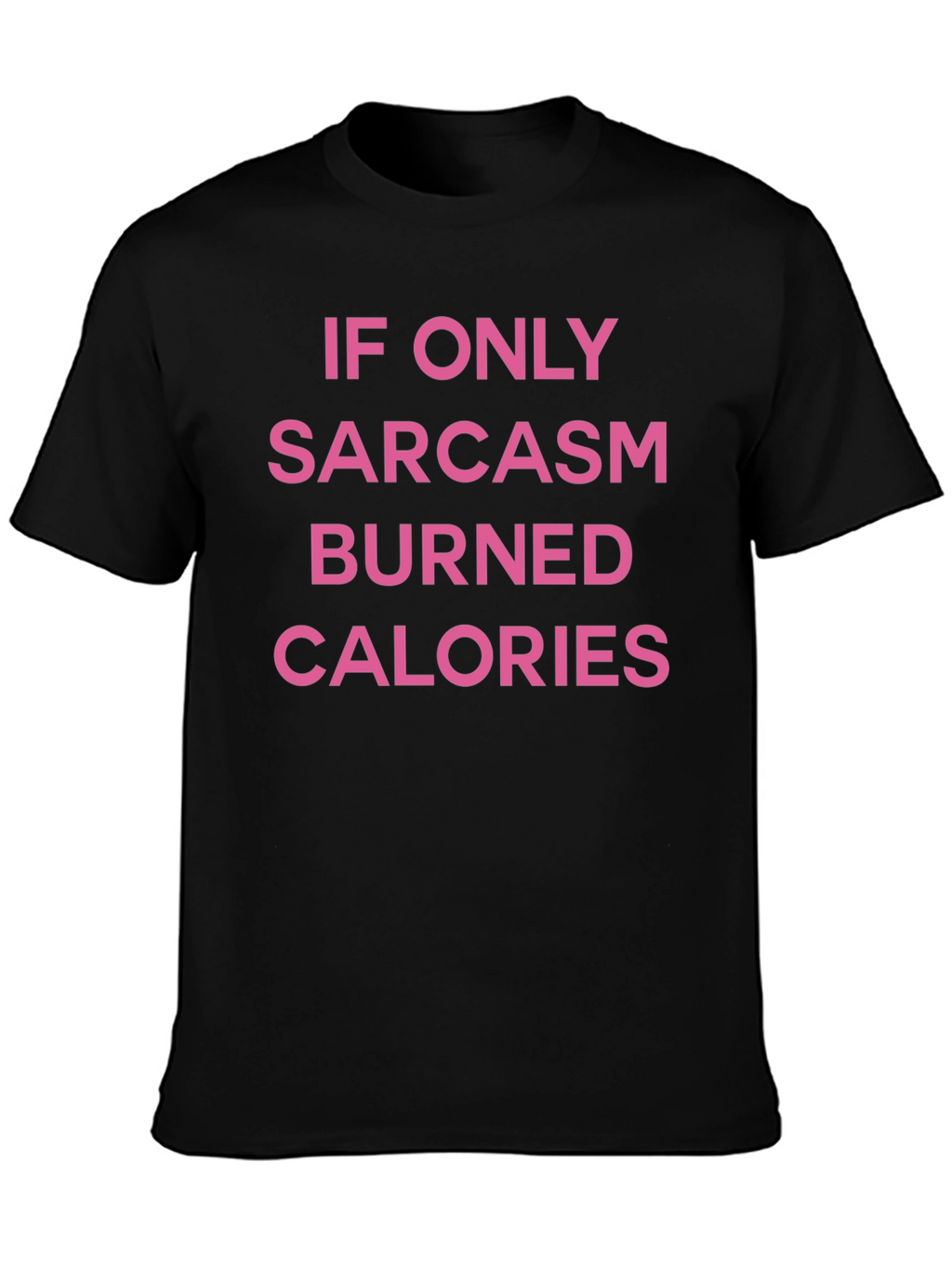 Sarcasm Calories Funny T-Shirt