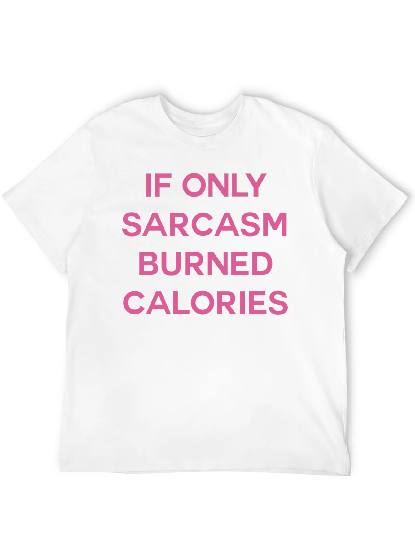 Sarcasm Calories Funny T-Shirt