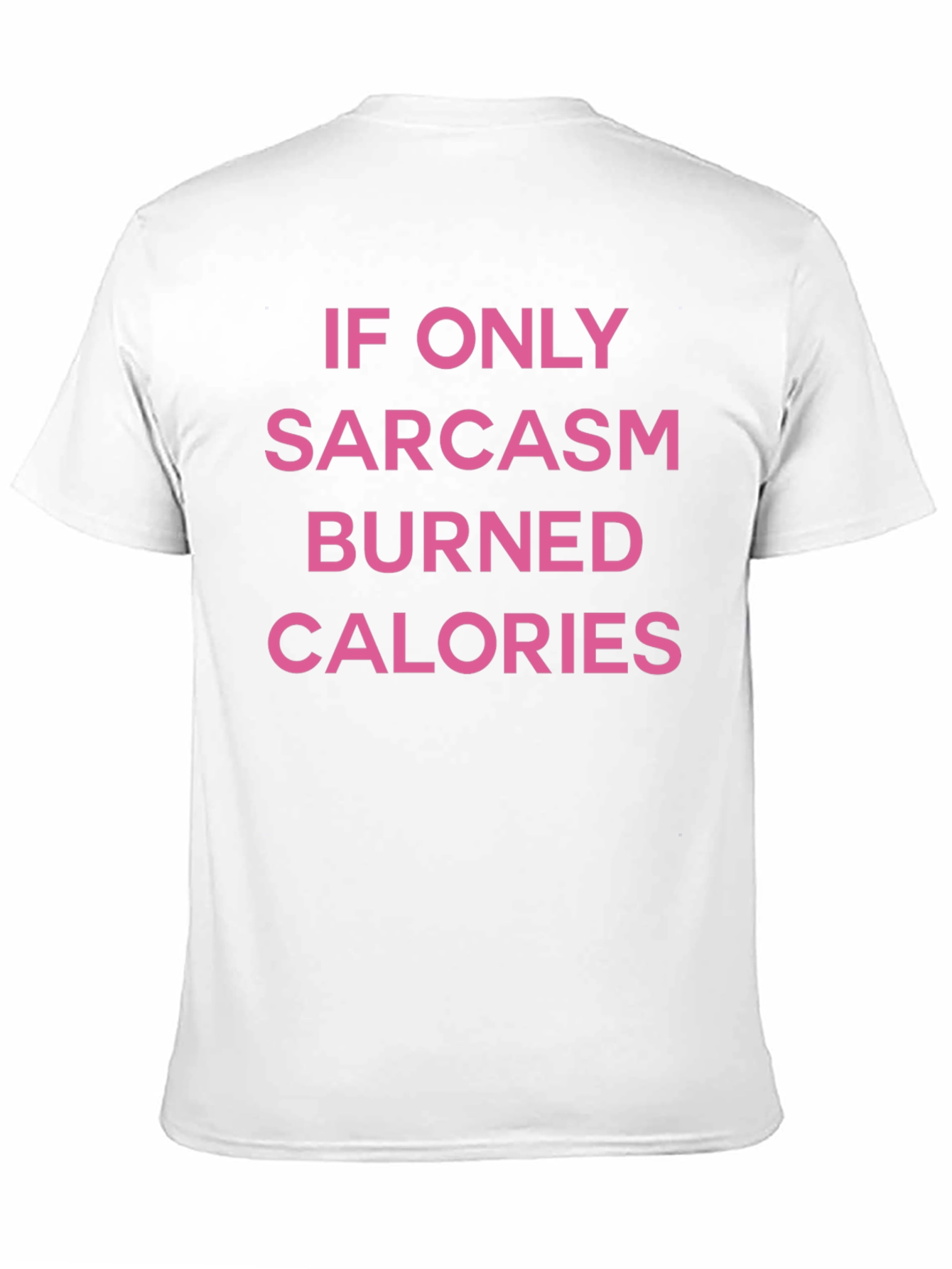 Sarcasm Calories Funny T-Shirt