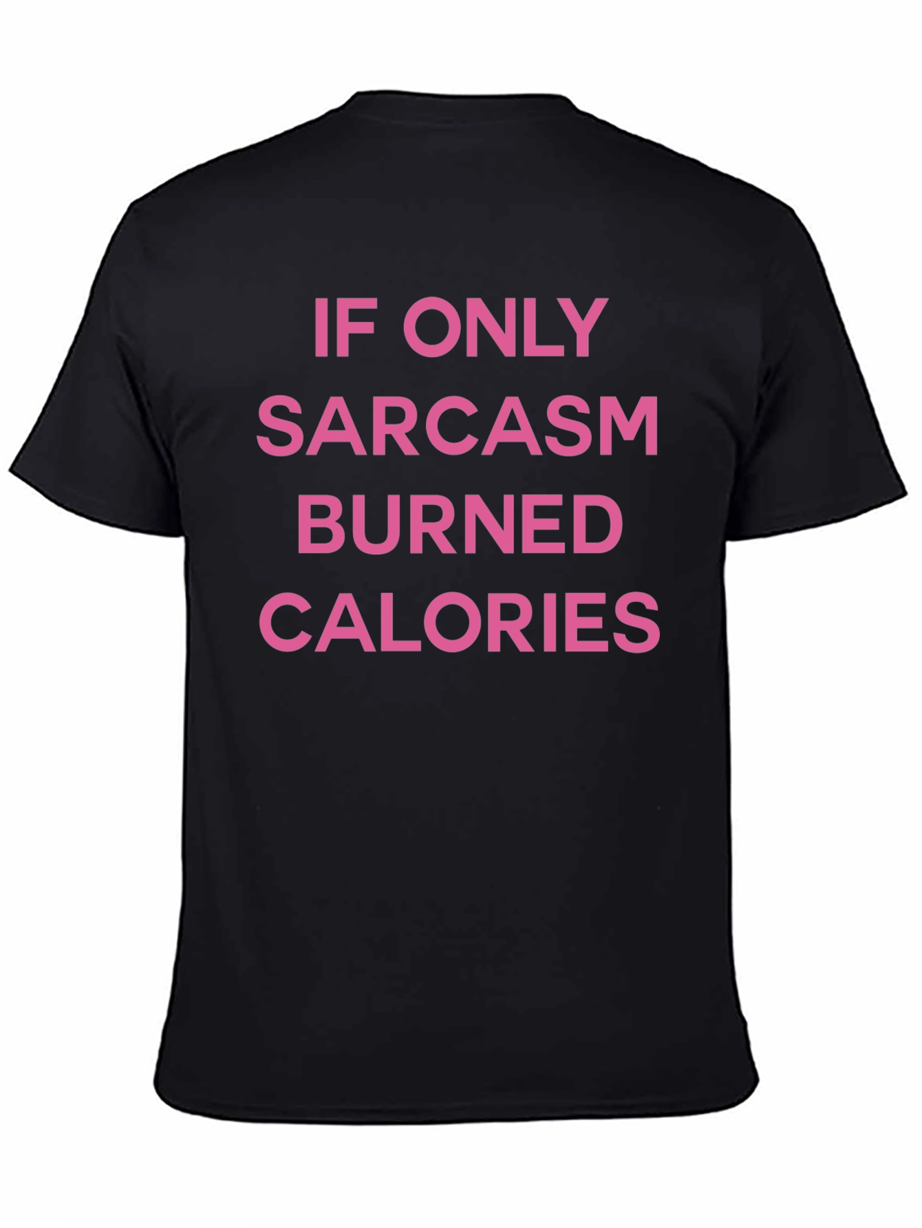 Sarcasm Calories Funny T-Shirt