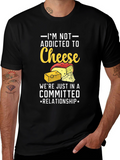 Funny Cheese Lover T-Shirt: Committed Relationship Tee
