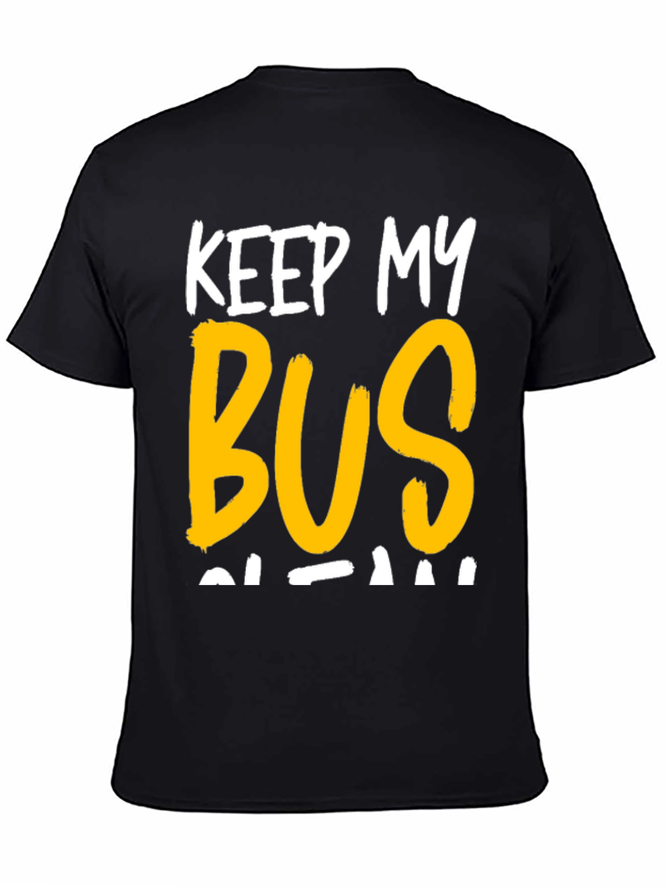Keep My Bus Clean Graphic Tee