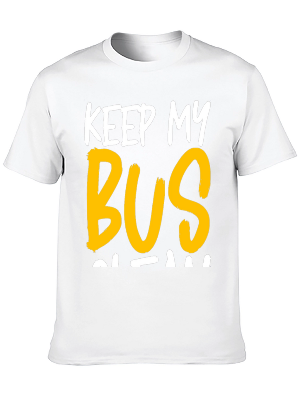 Keep My Bus Clean Graphic Tee