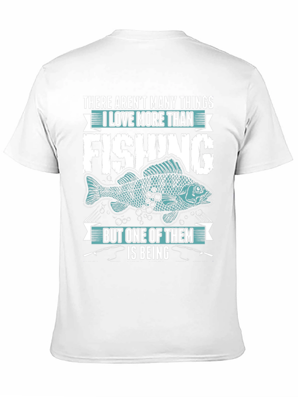 Fishing Lover T-Shirt - Many Things I Love