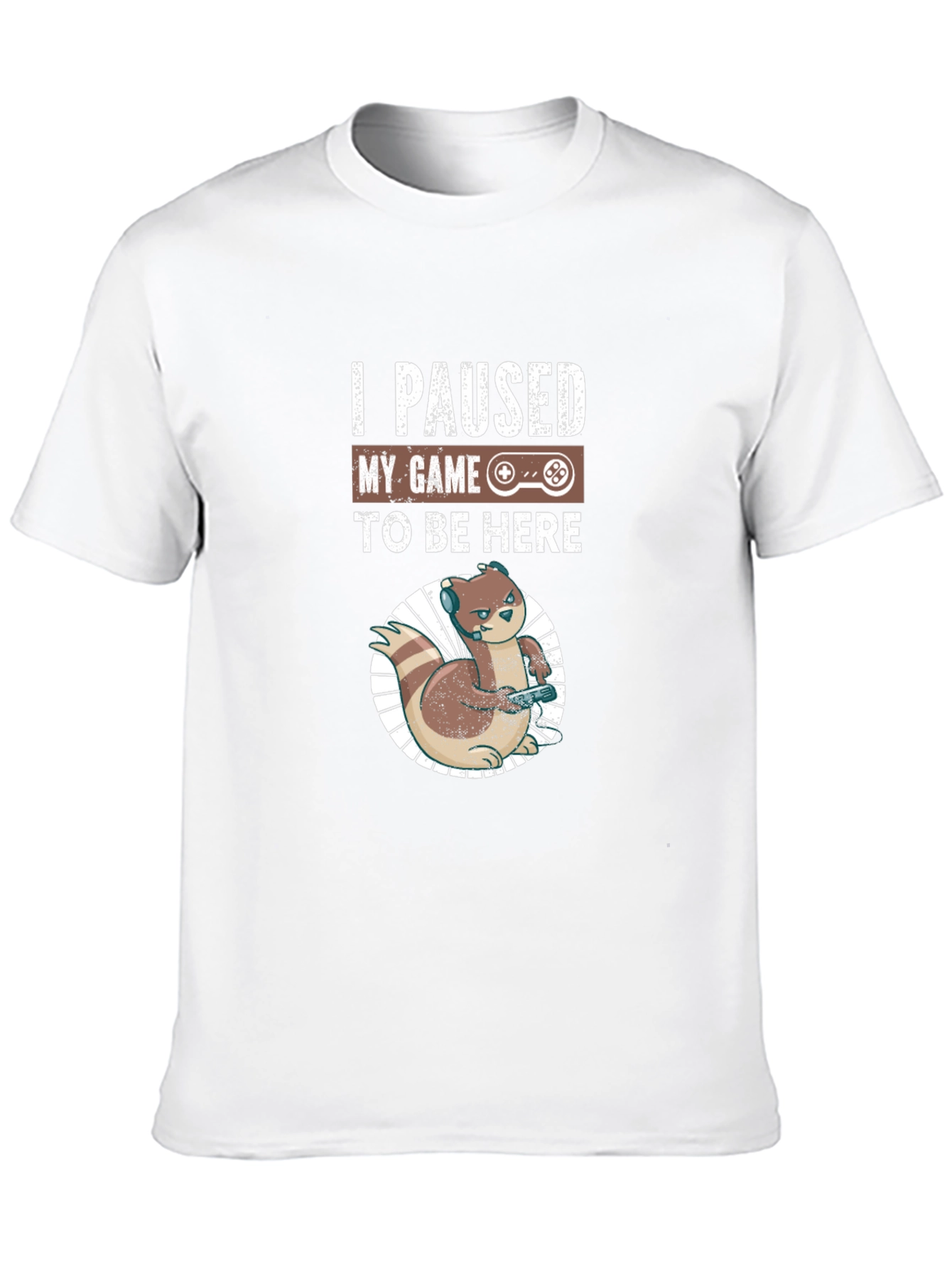 I Paused My Game to Be Here Gamer T-Shirt