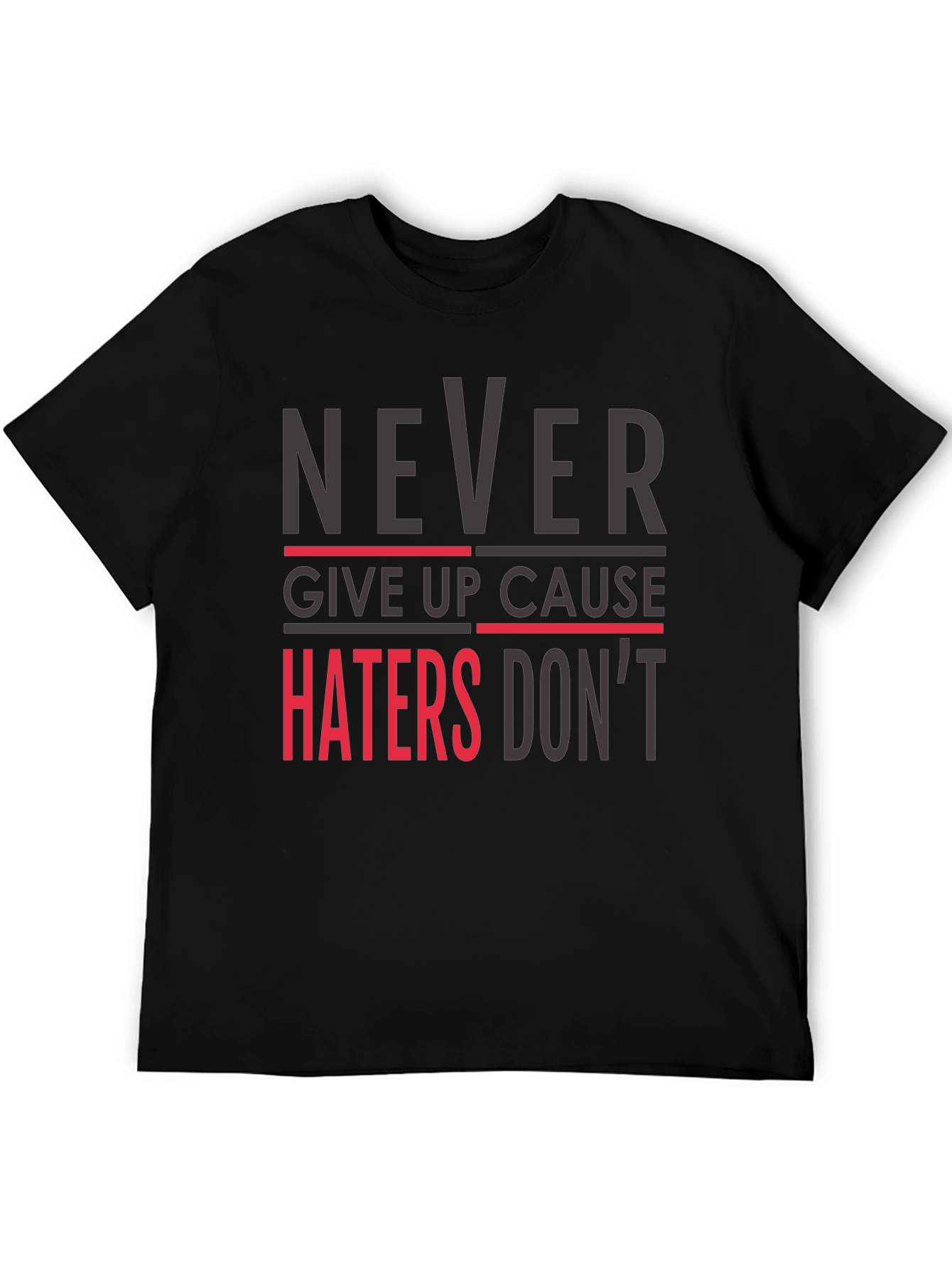 Never Give Up Graphic Tee - Motivational Mens T-Shirt