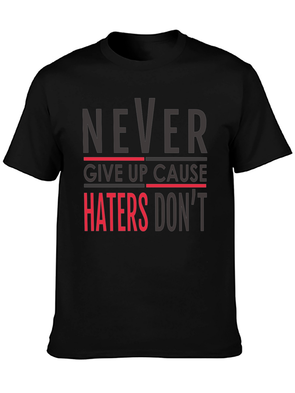 Never Give Up Graphic Tee - Motivational Mens T-Shirt