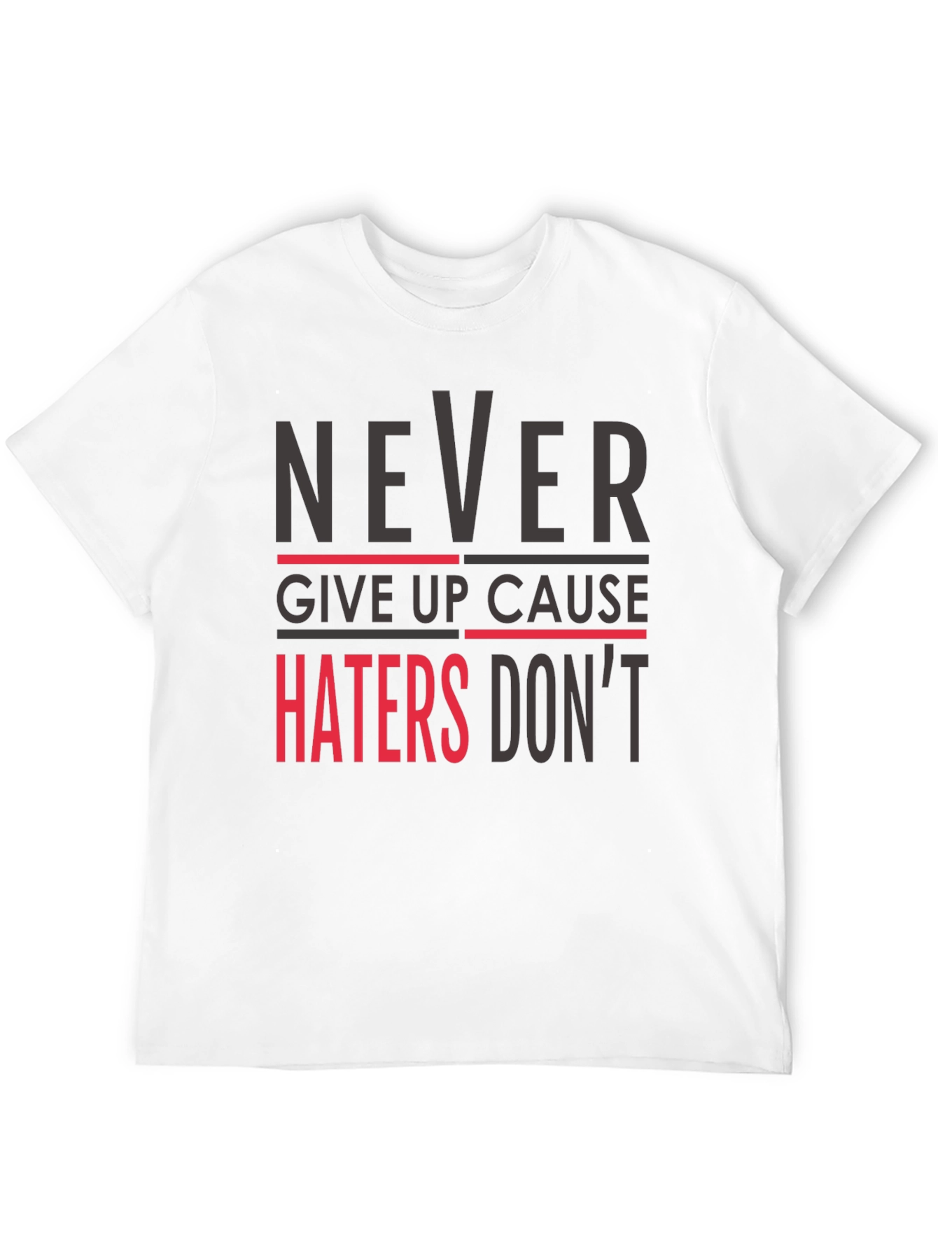 Never Give Up Graphic Tee - Motivational Mens T-Shirt
