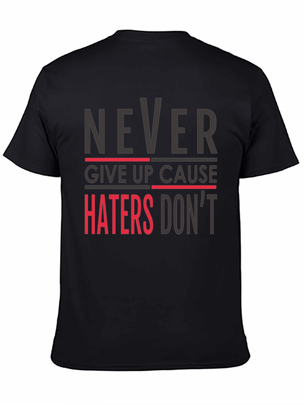 Never Give Up Graphic Tee - Motivational Mens T-Shirt