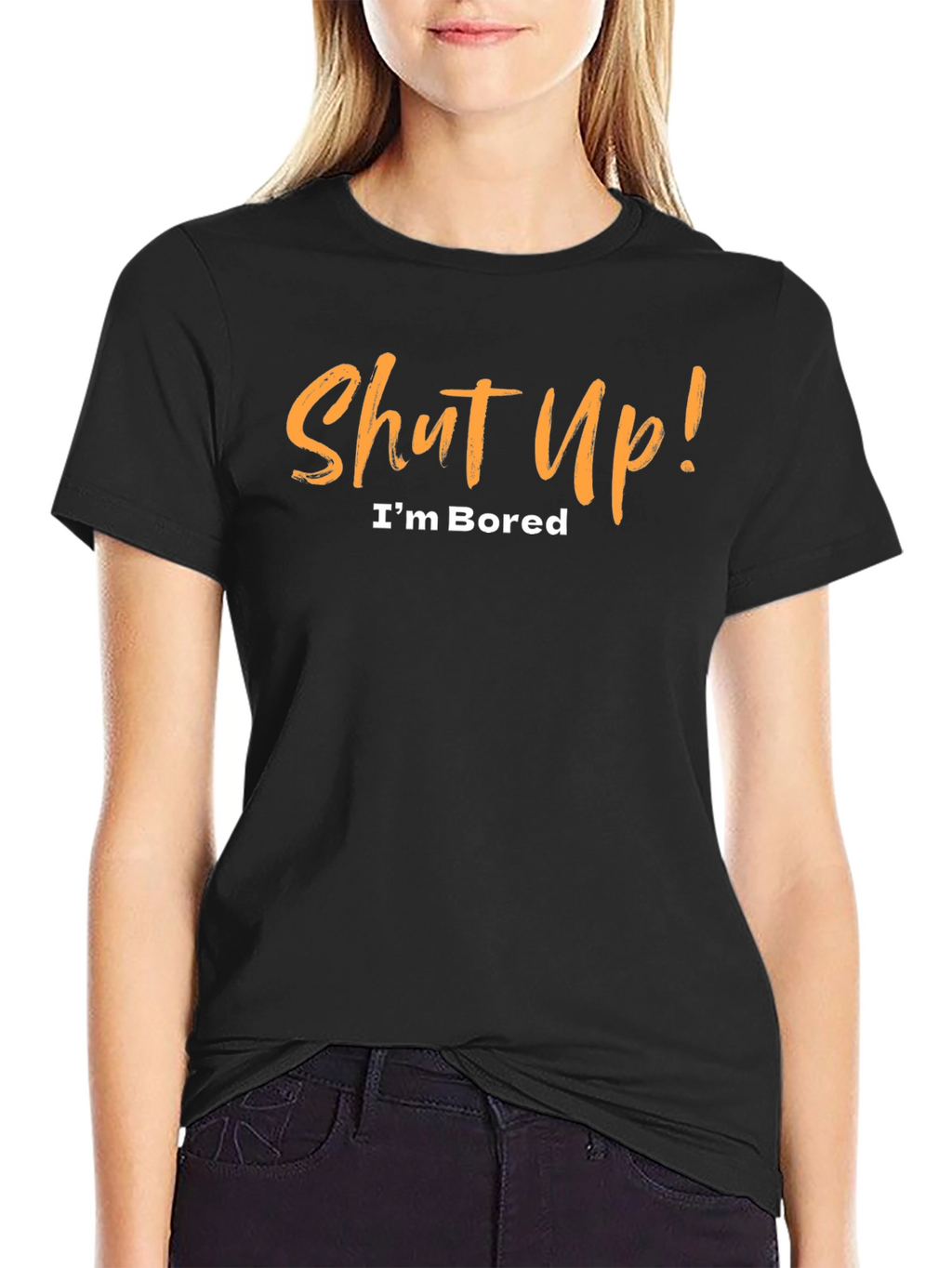 Shut Up! Im Bored Black T-Shirt