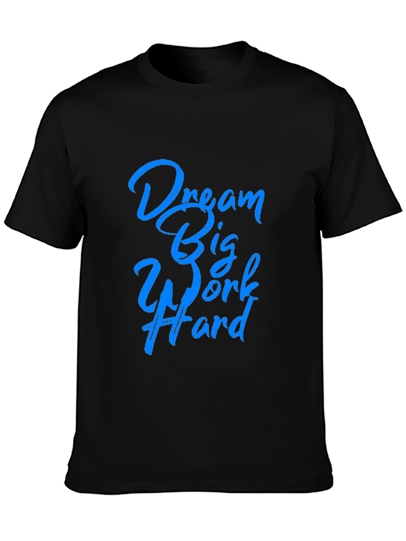 Dream Big Work Hard Black Tee