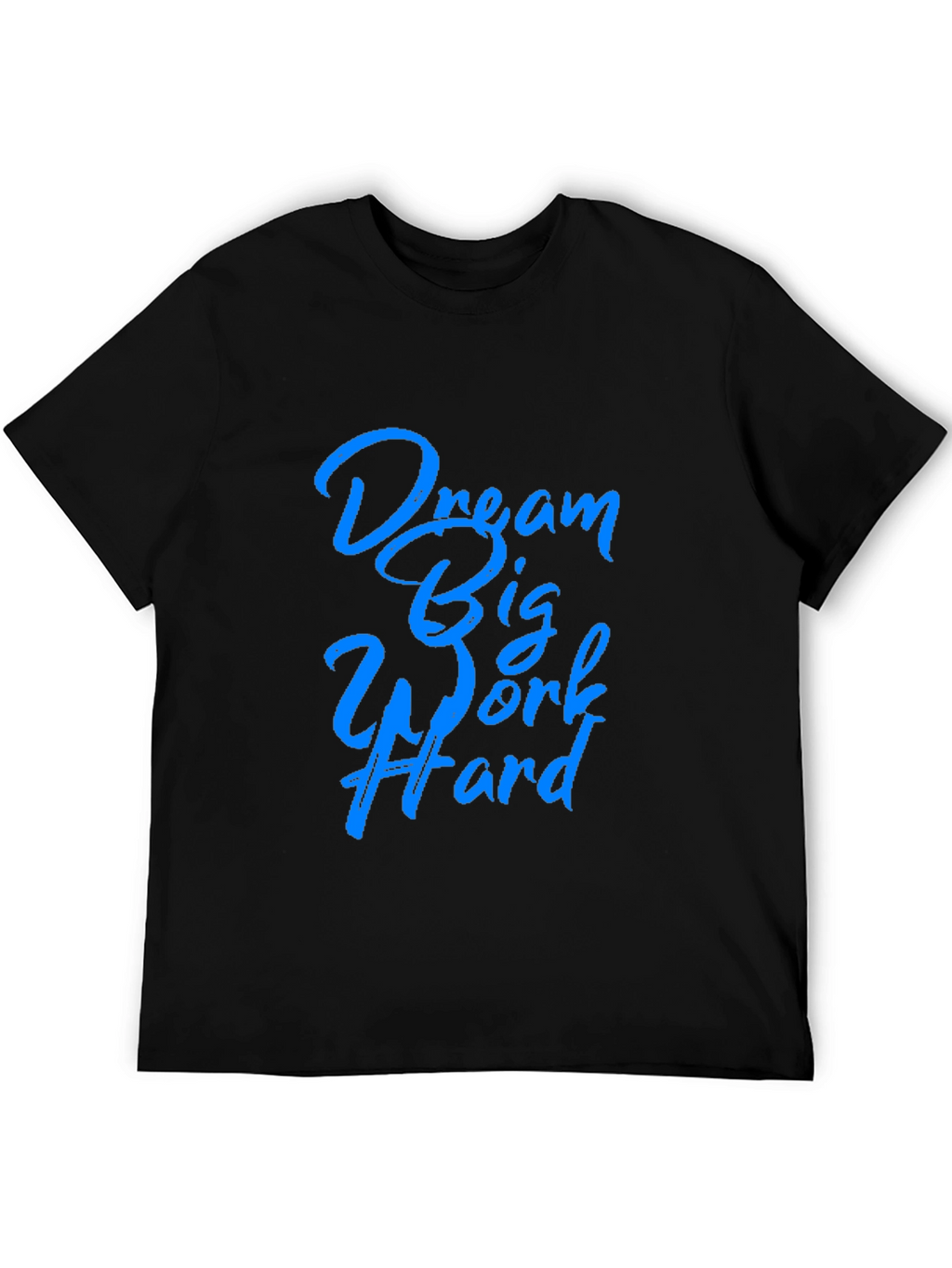 Dream Big Work Hard Black Tee