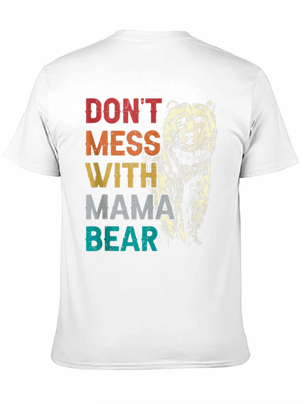 Dont Mess With Mama Bear Tee