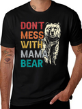 Dont Mess With Mama Bear Tee