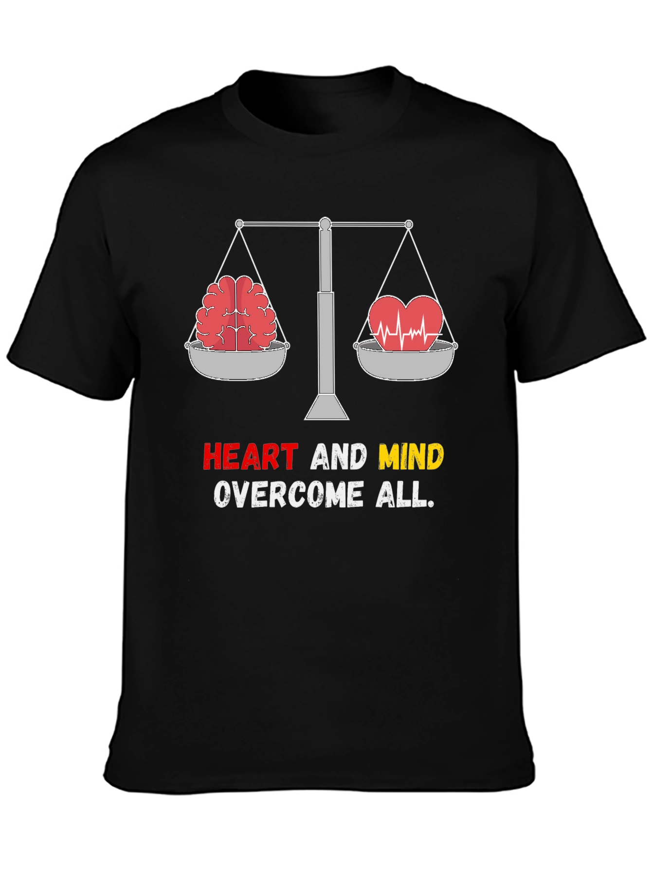Heart and Mind Overcome All T-Shirt