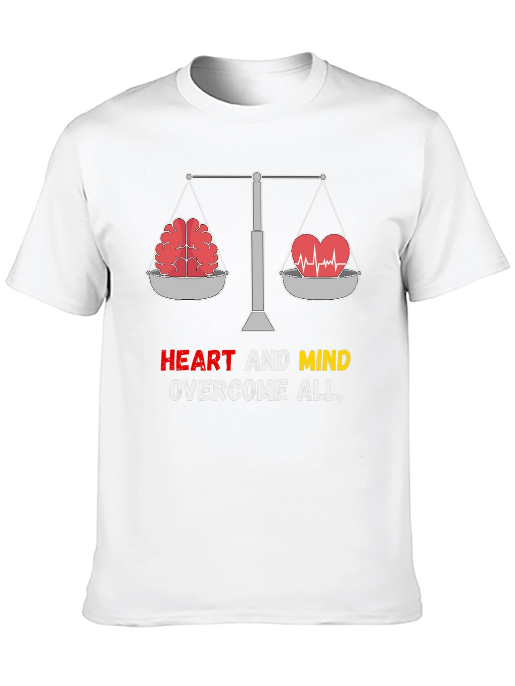 Heart and Mind Overcome All T-Shirt