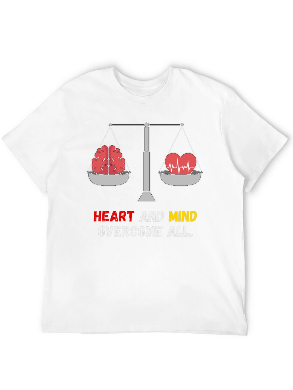 Heart and Mind Overcome All T-Shirt