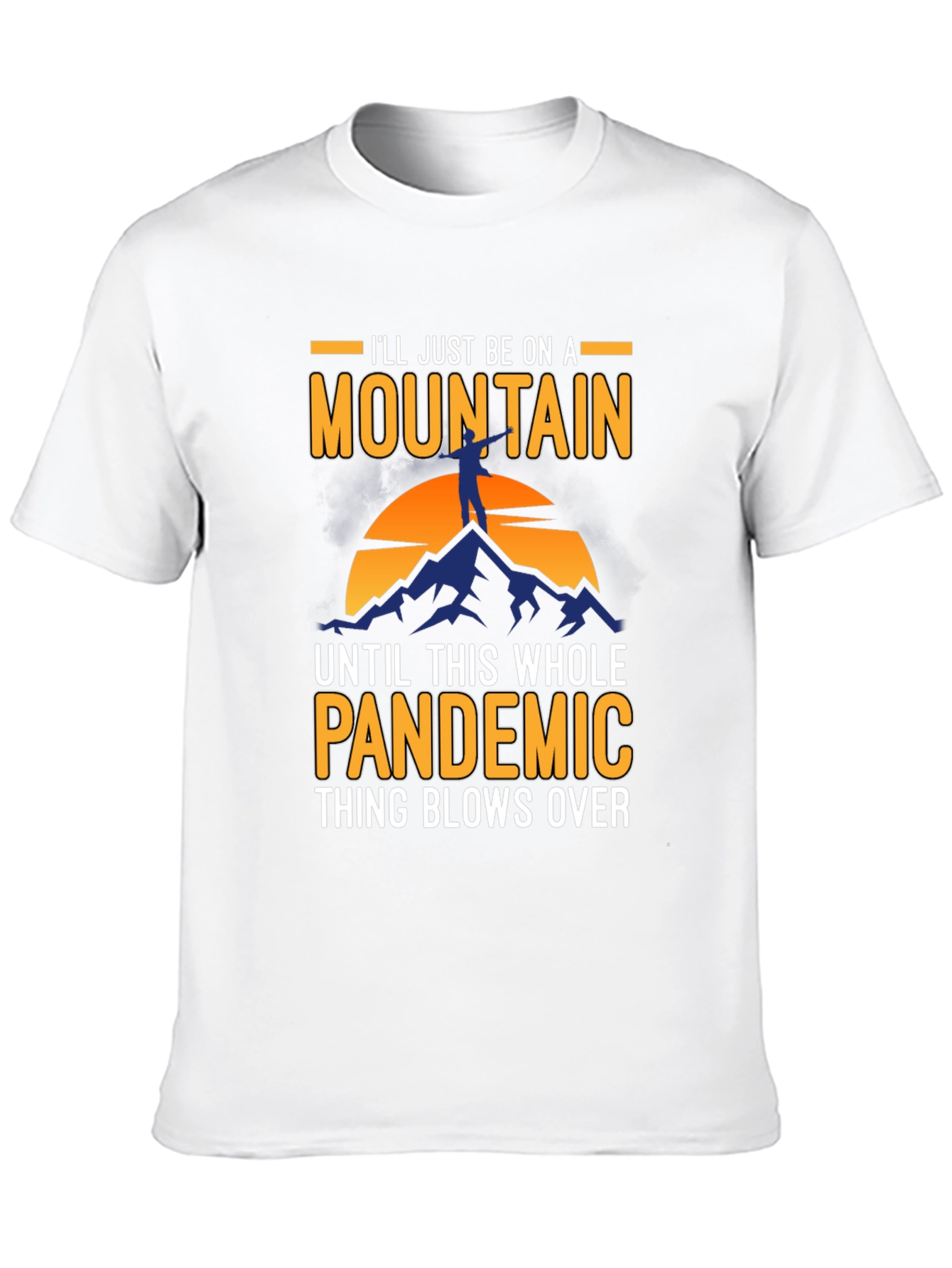 Mountain Pandemic T-Shirt - Stay Away in Style!
