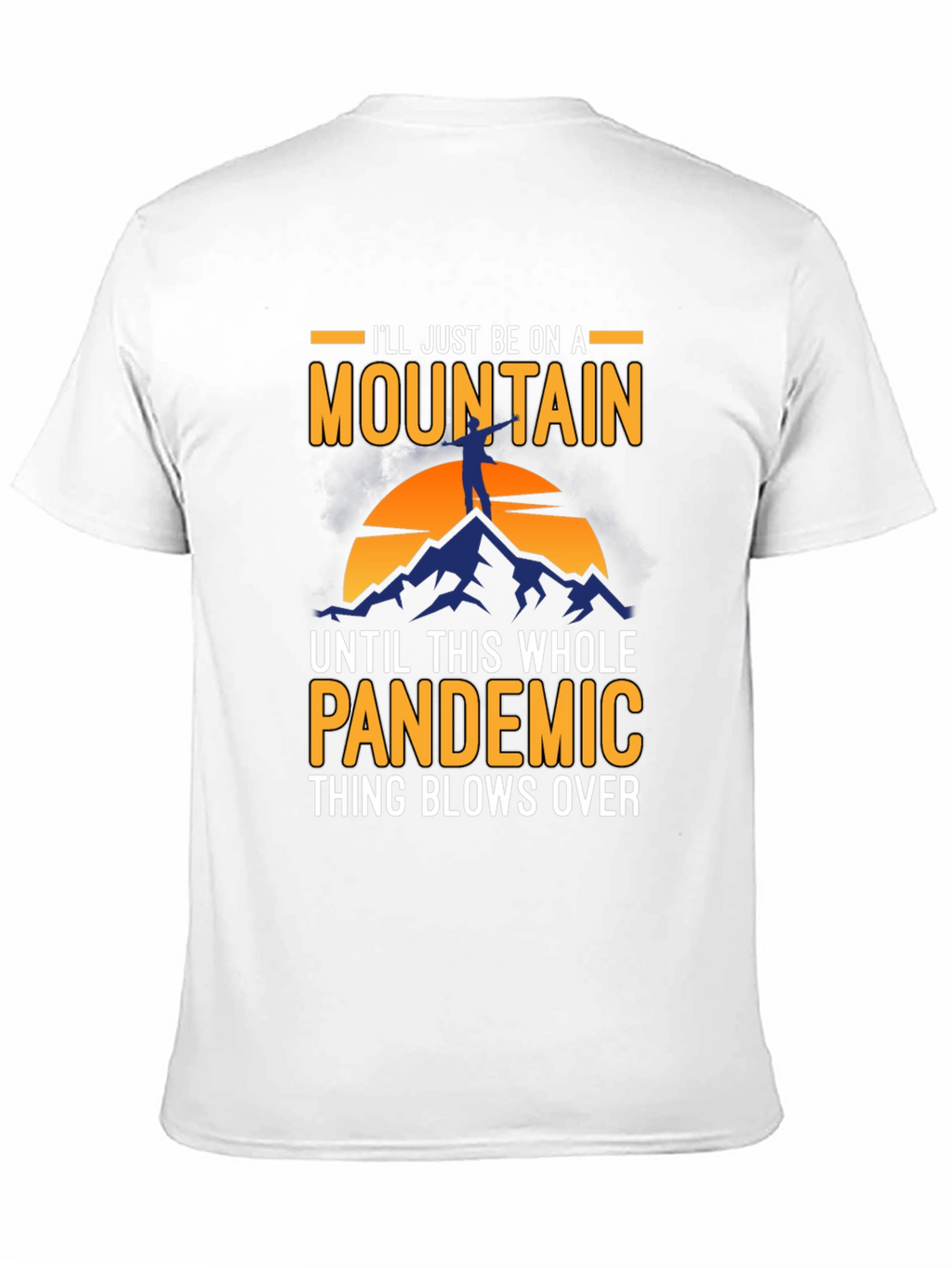 Mountain Pandemic T-Shirt - Stay Away in Style!