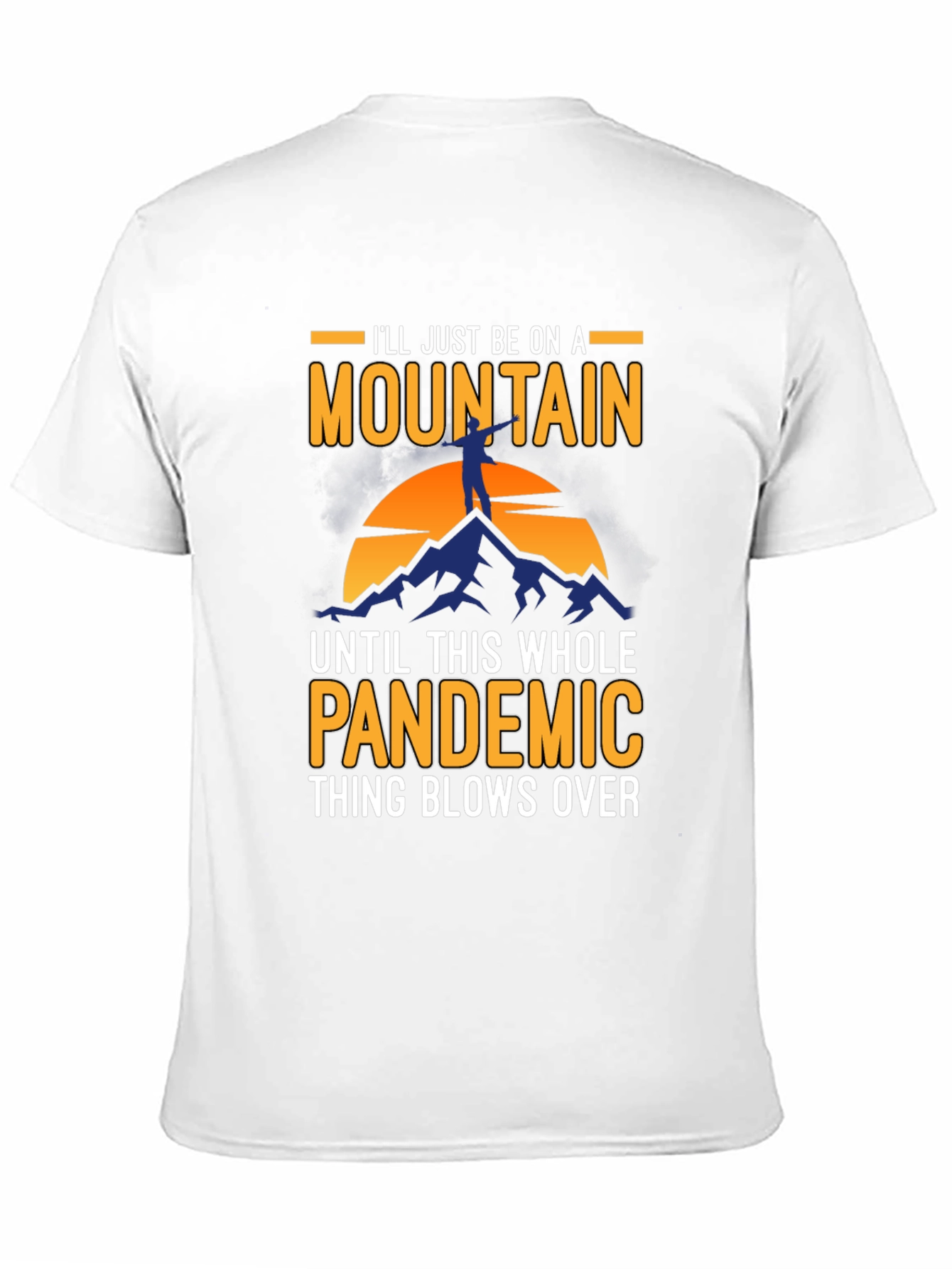Mountain Pandemic T-Shirt - Stay Away in Style!