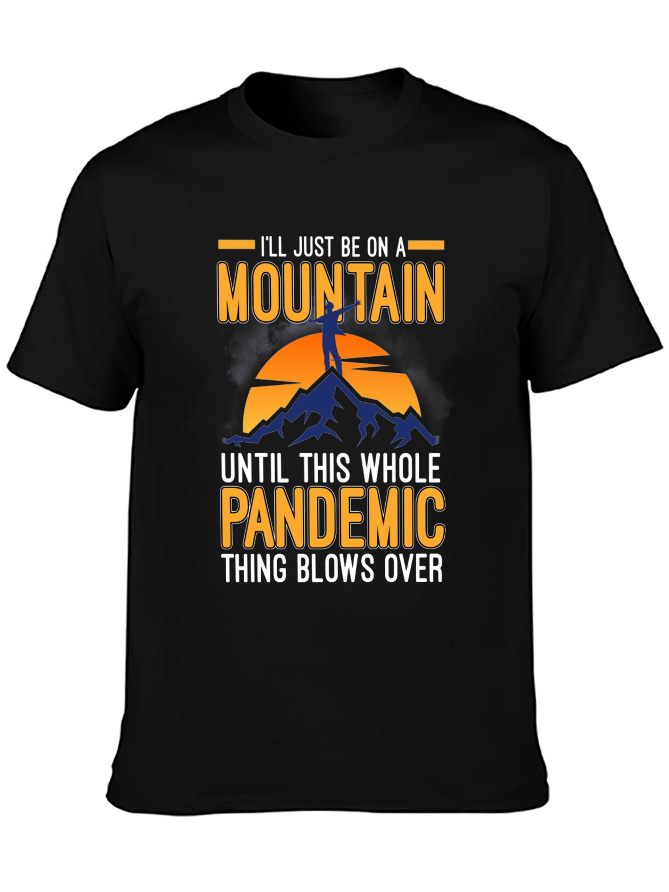 Mountain Pandemic T-Shirt - Stay Away in Style!
