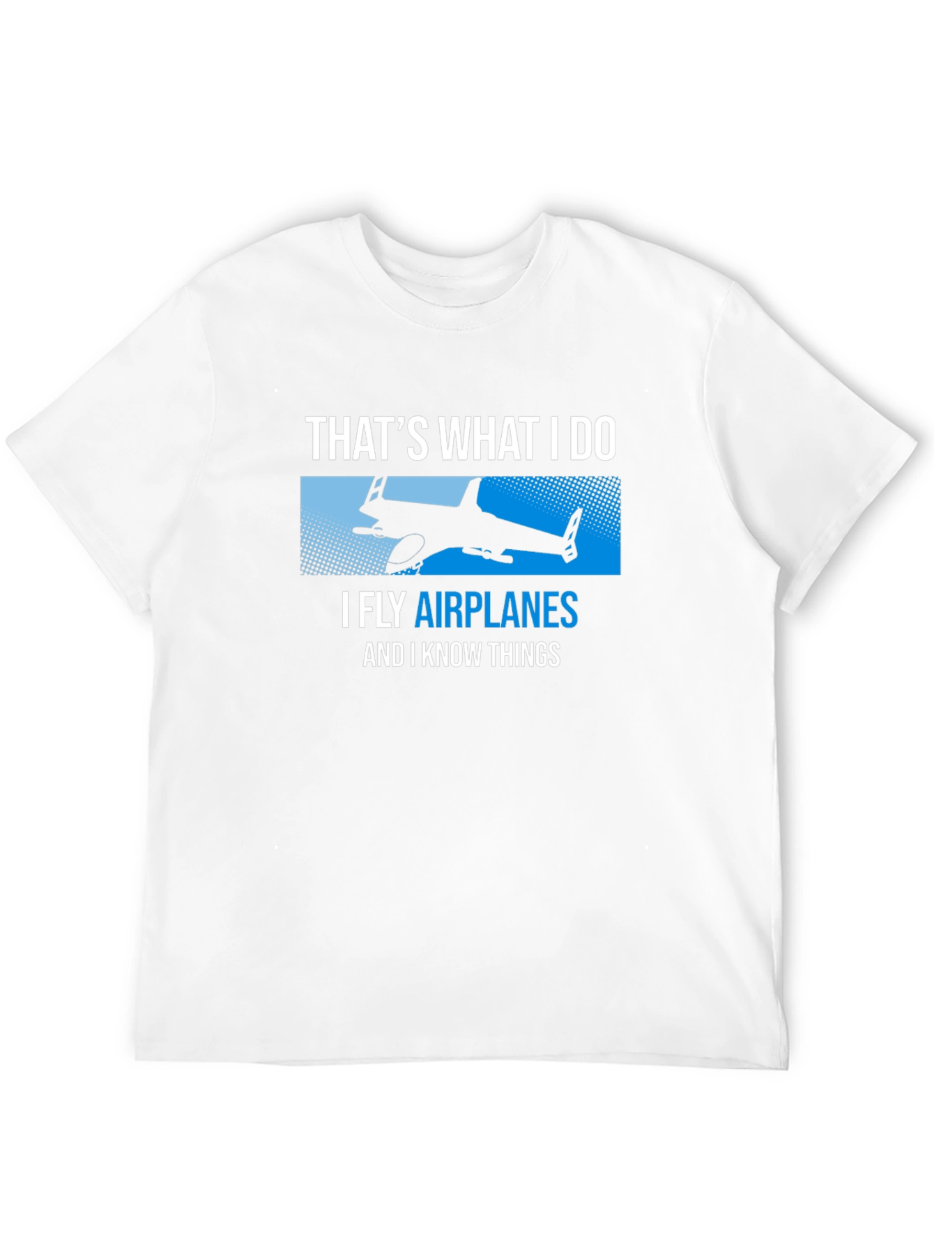 I Fly Airplanes Funny T-Shirt