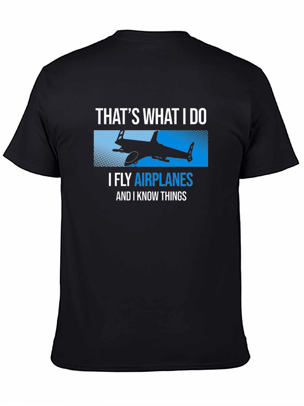 I Fly Airplanes Funny T-Shirt