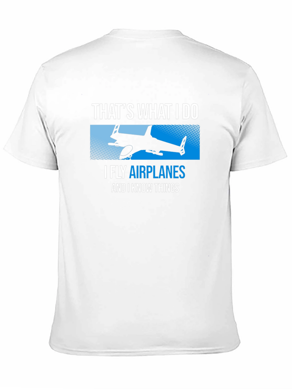 I Fly Airplanes Funny T-Shirt