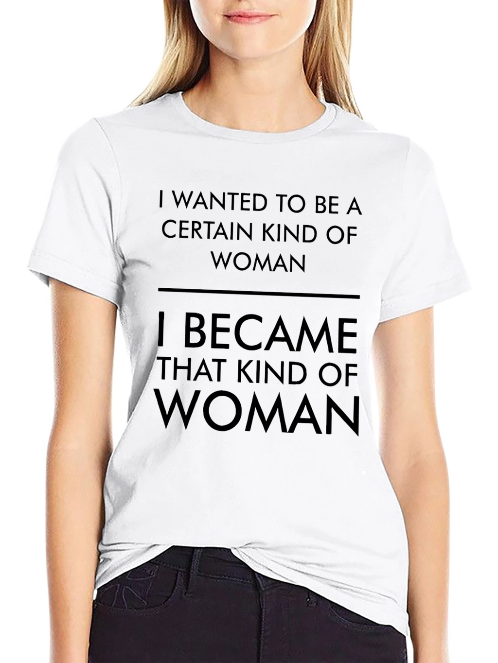 Empowered Woman T-Shirt: I Became That Kind