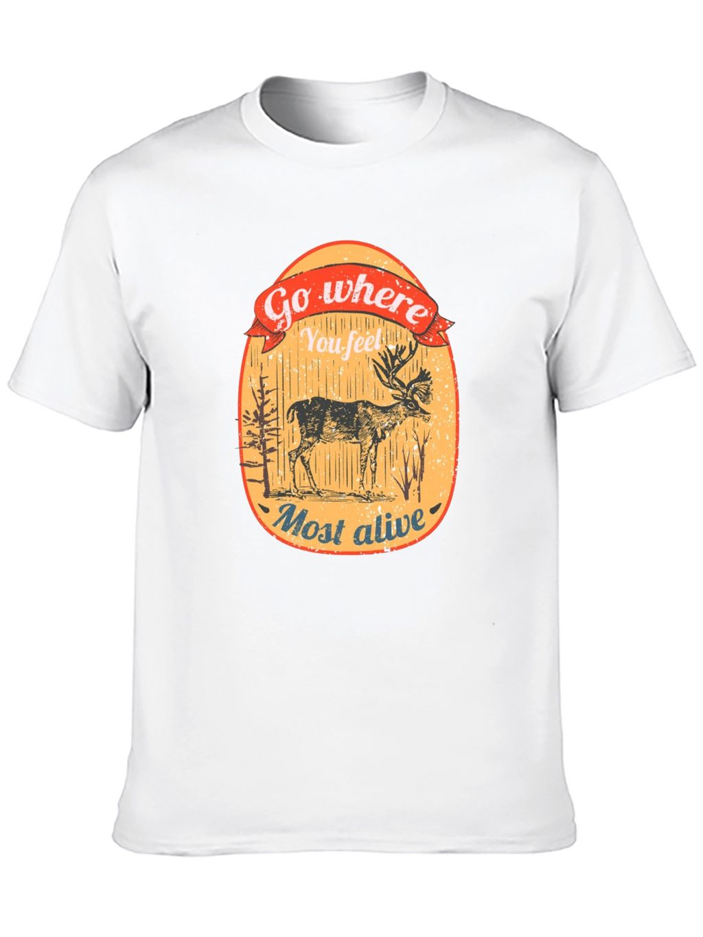 Go Where You Feel Most Alive Deer Graphic Tee