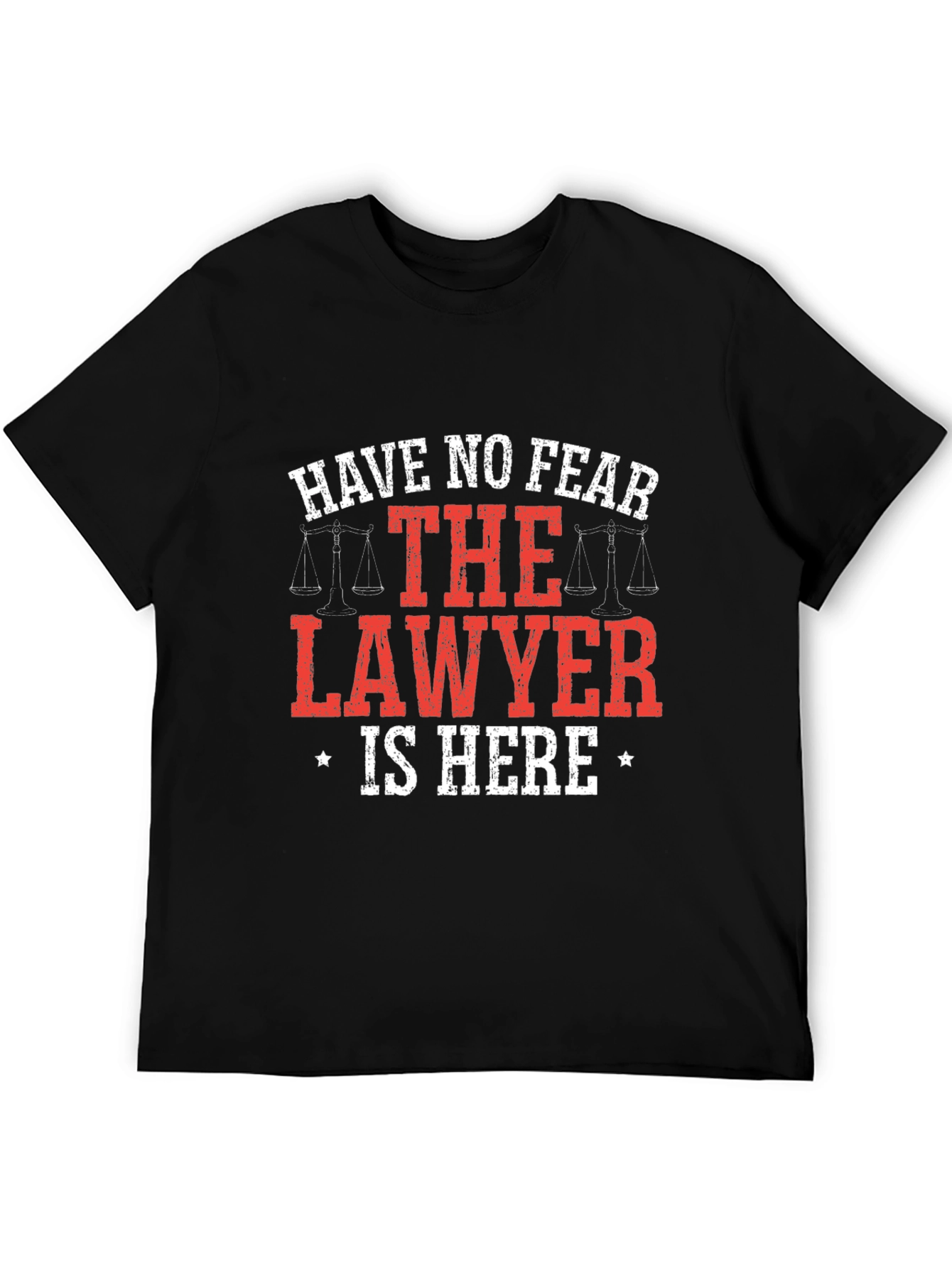 Funny Lawyer T-Shirt - Have No Fear!