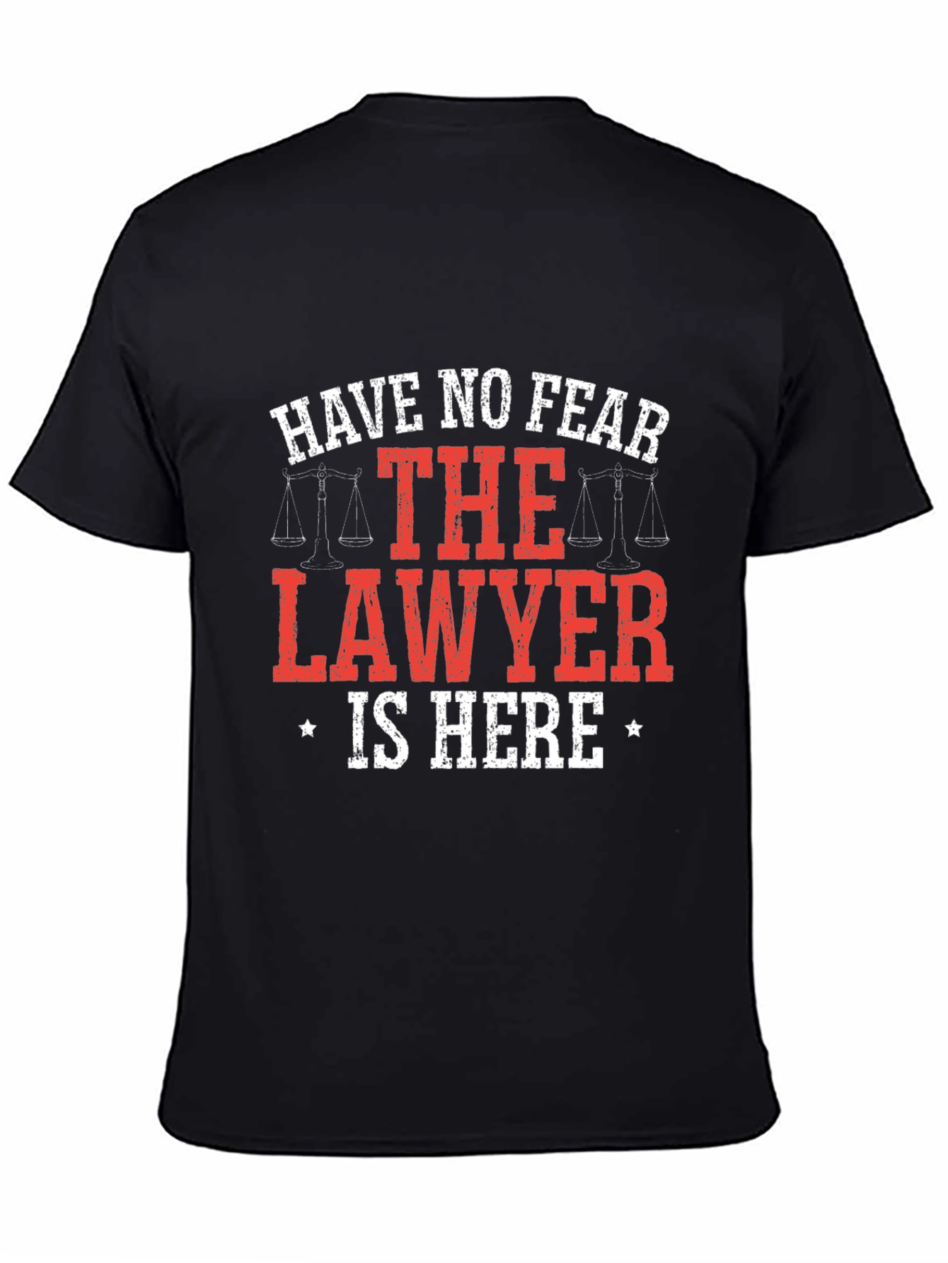 Funny Lawyer T-Shirt - Have No Fear!