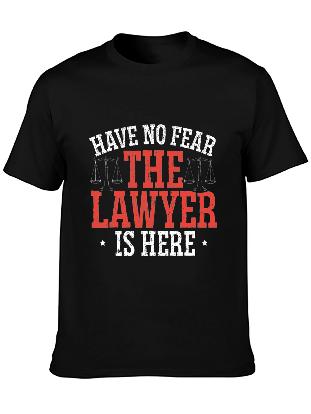 Funny Lawyer T-Shirt - Have No Fear!