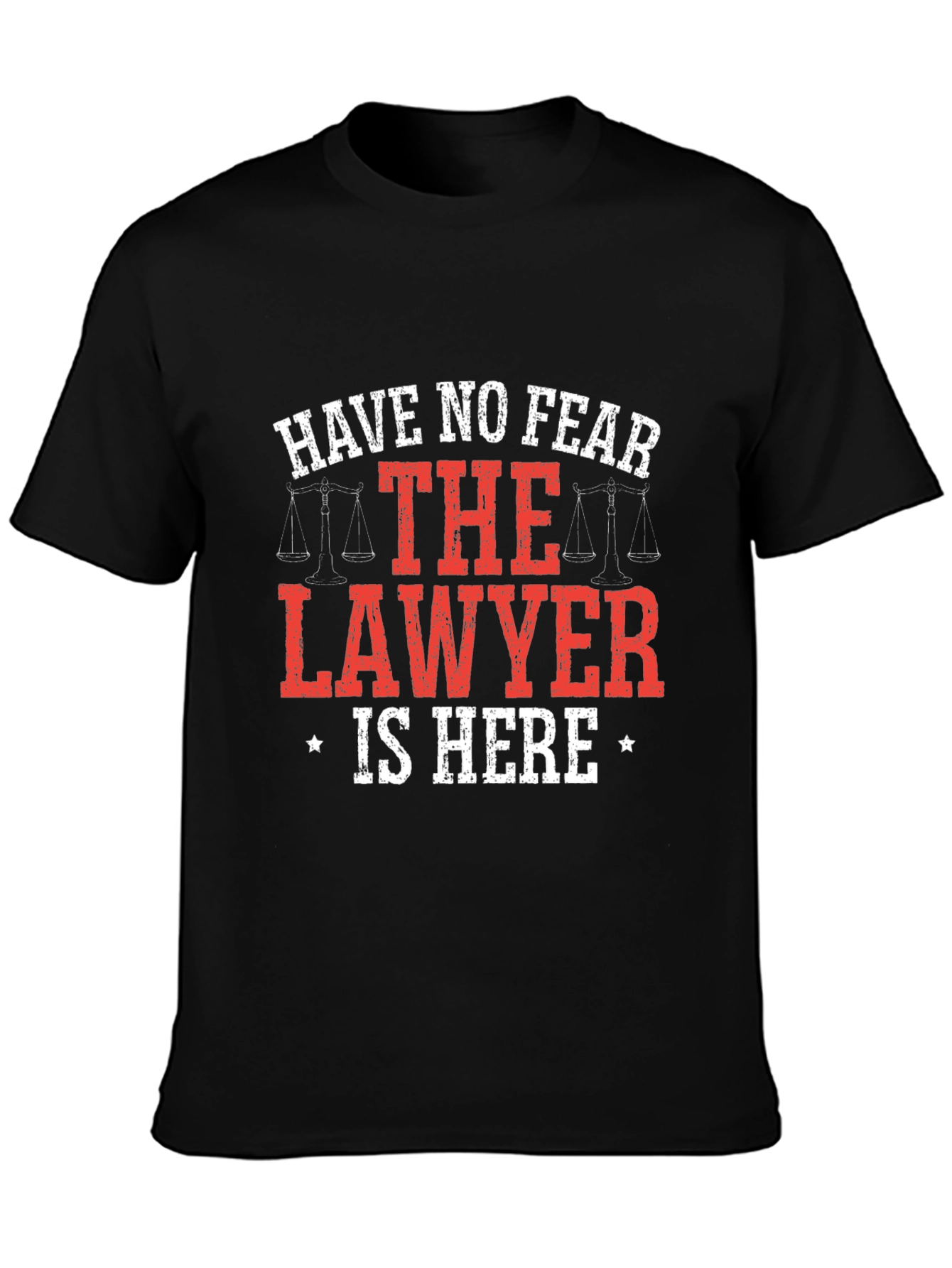 Funny Lawyer T-Shirt - Have No Fear!