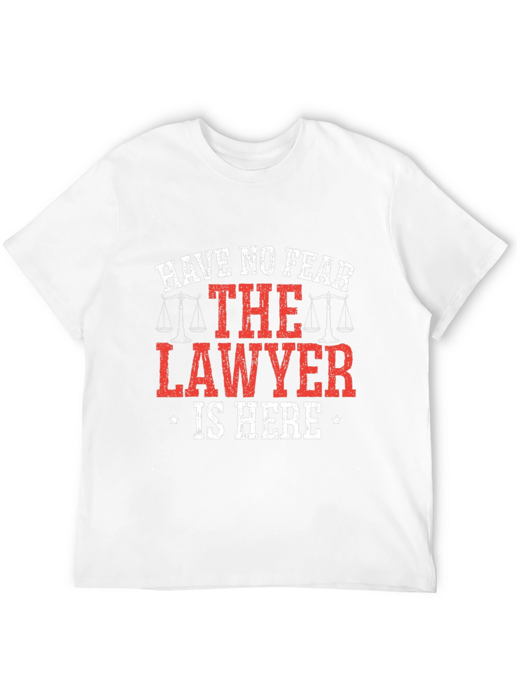 Funny Lawyer T-Shirt - Have No Fear!