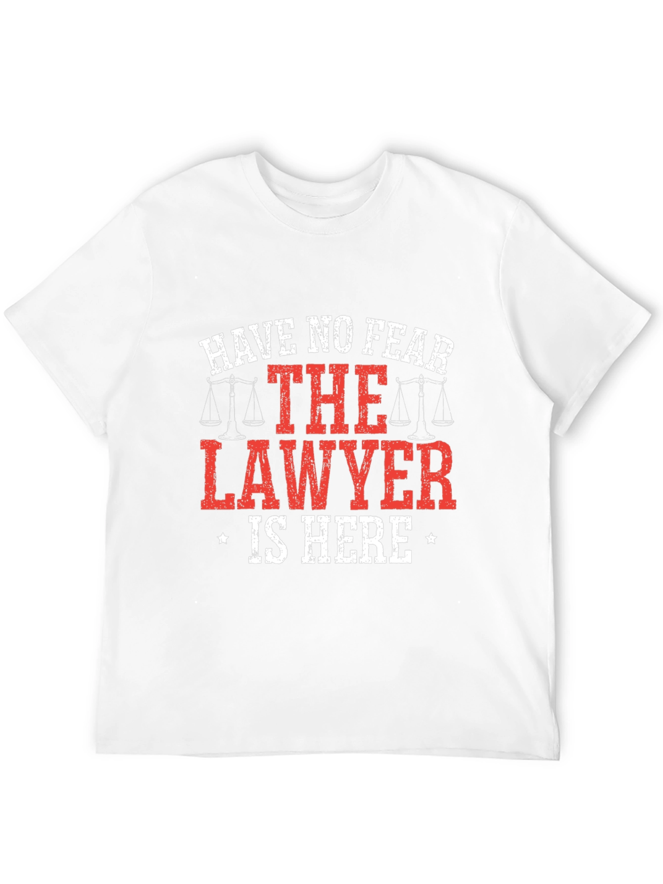 Funny Lawyer T-Shirt - Have No Fear!