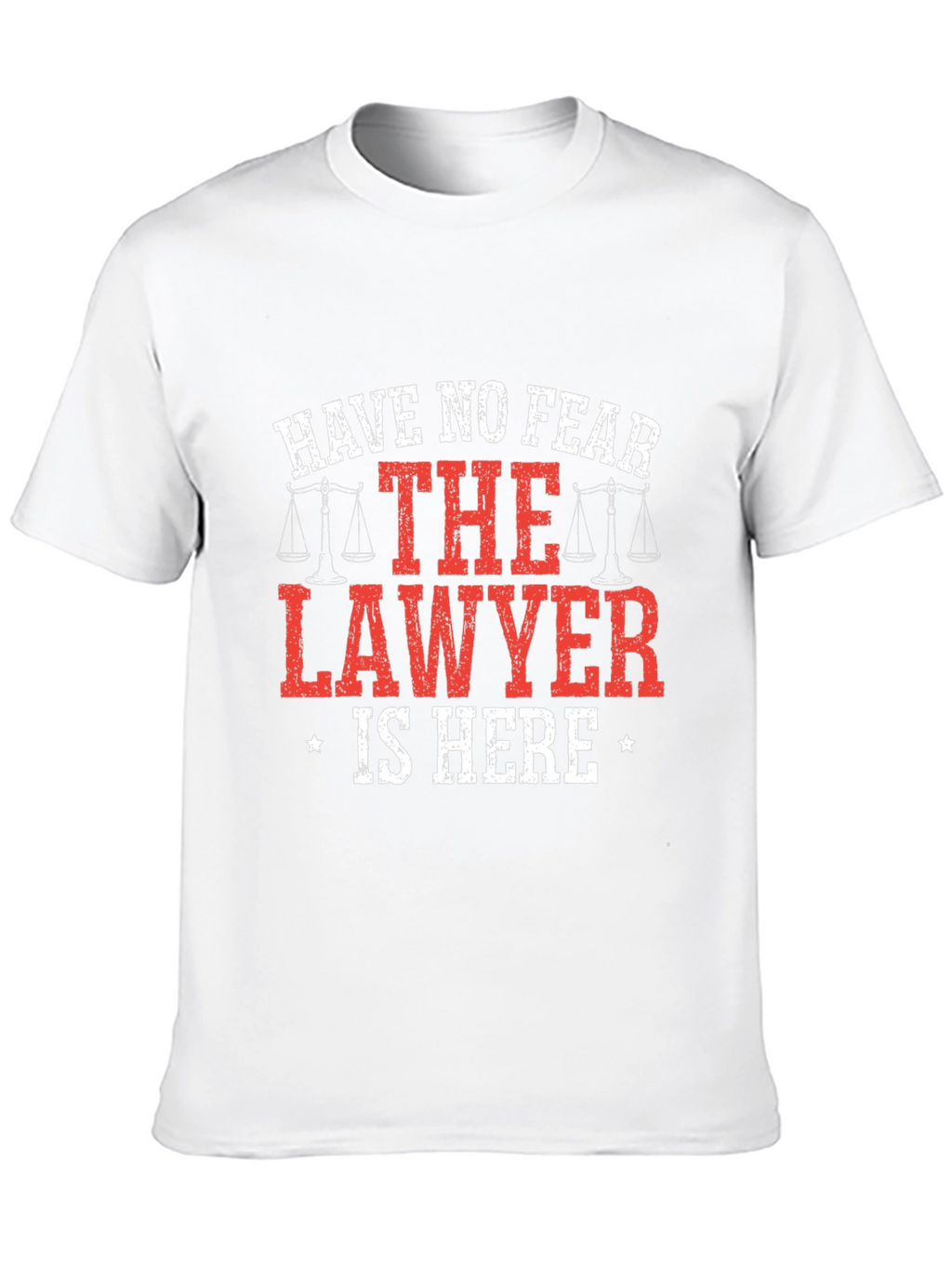 Funny Lawyer T-Shirt - Have No Fear!