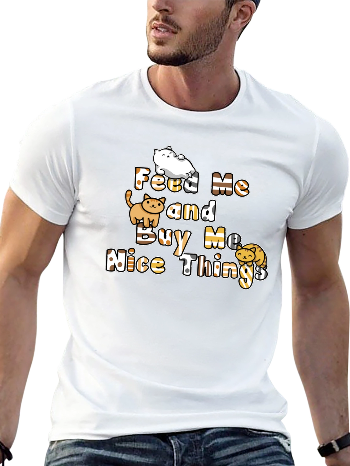 Feed Me and Buy Me Nice Things T-Shirt