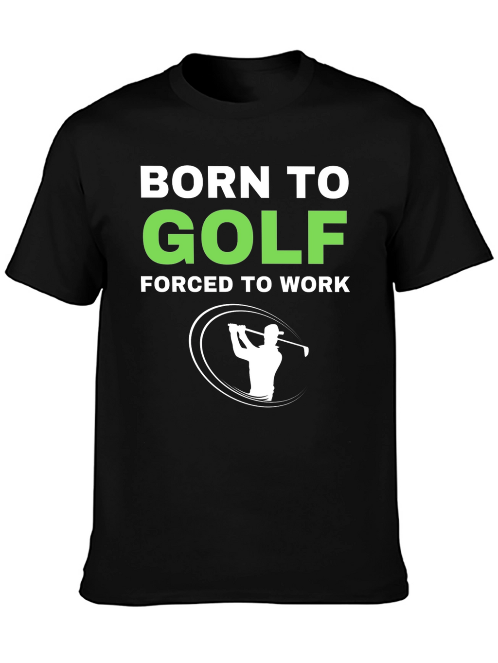 Born to Golf T-Shirt - Funny Golfing Tee