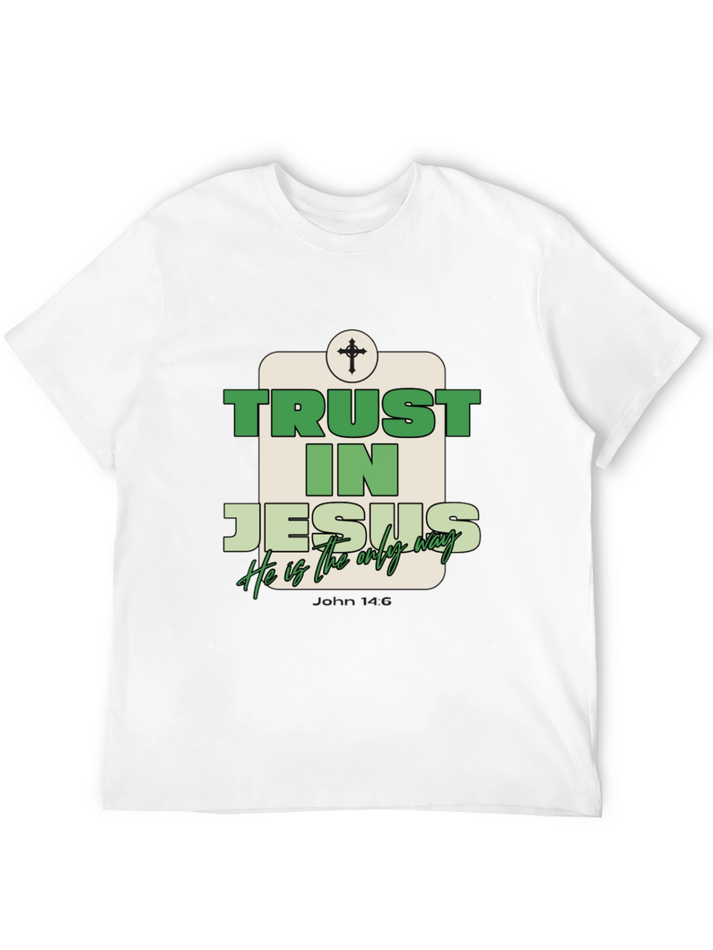 Trust In Jesus T-Shirt - Christian Faith Tee