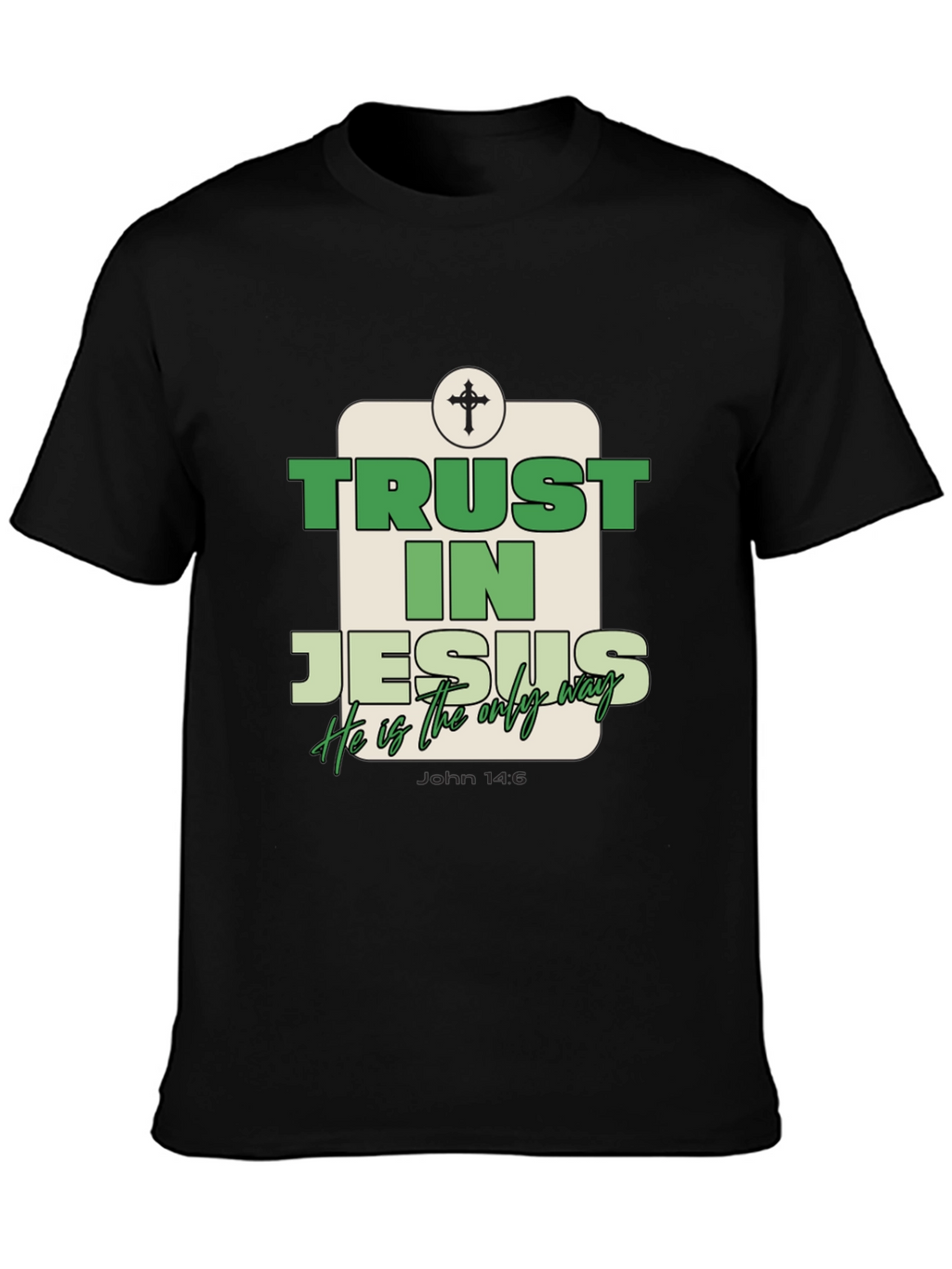Trust In Jesus T-Shirt - Christian Faith Tee