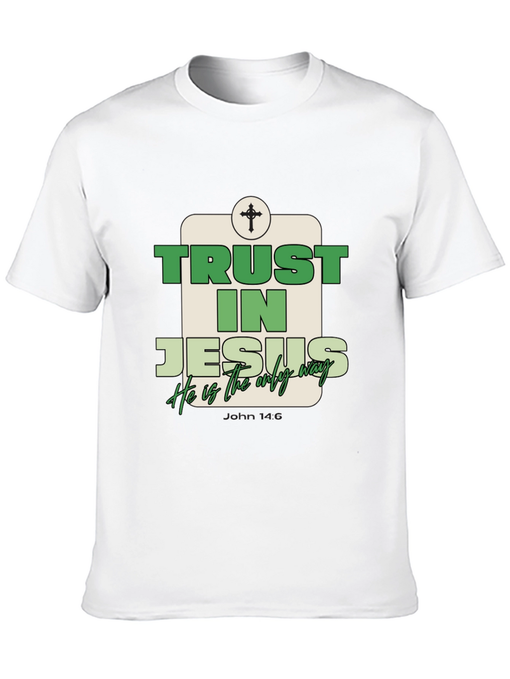 Trust In Jesus T-Shirt - Christian Faith Tee