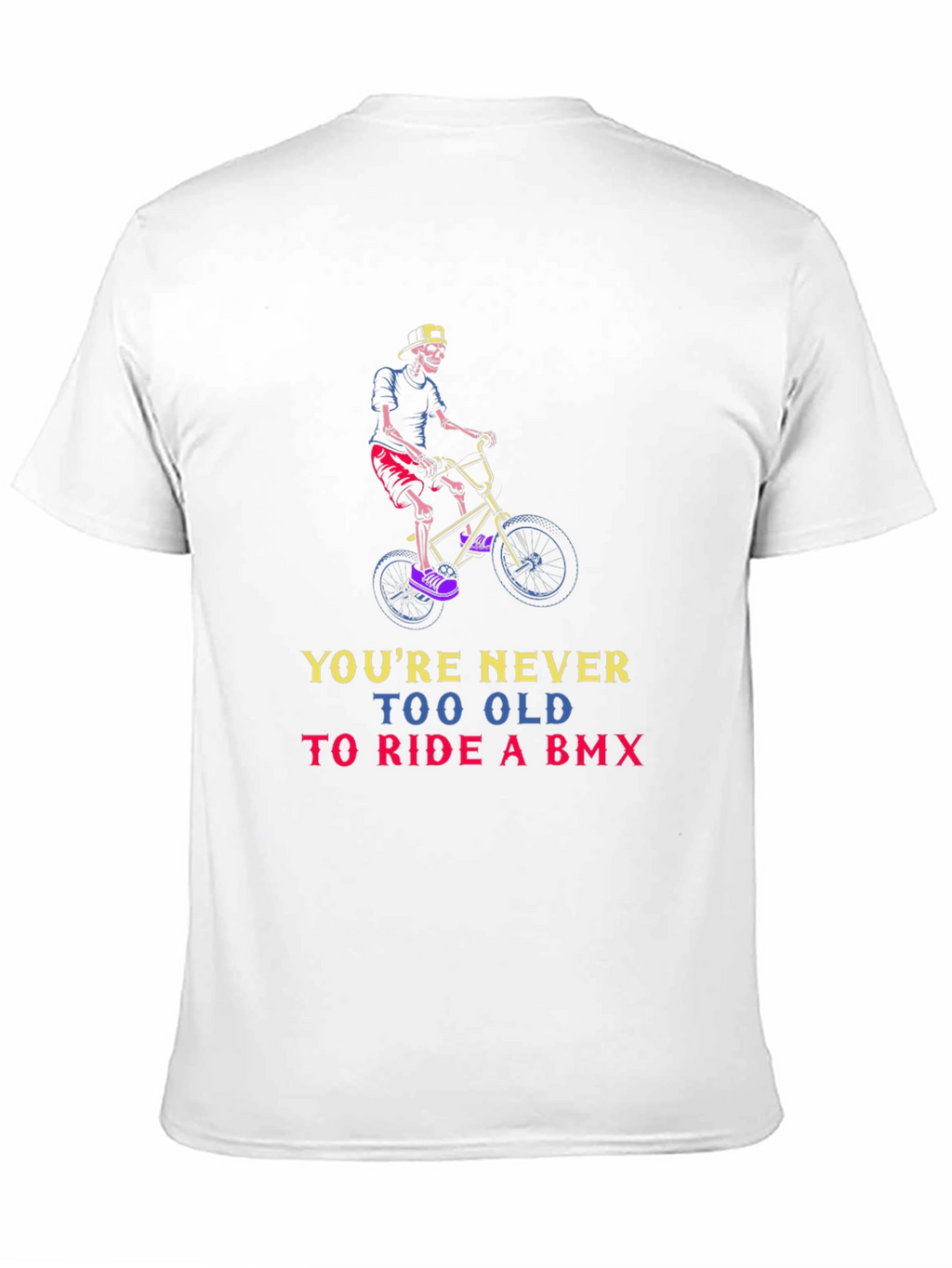 Youre Never Too Old BMX T-Shirt